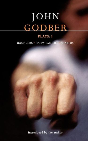 Cover for John Godber · Godber Plays: 1: Bouncers; Happy Families; Shakers - Contemporary Dramatists (Paperback Book) (2008)