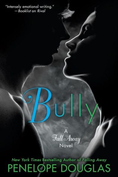 Bully - Penelope Douglas - Bøger - Berkley - 9780451477101 - 5. januar 2016