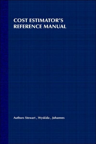 Cost Estimator's Reference Manual - New Dimensions In Engineering Series - RD Stewart - Bøker - John Wiley & Sons Inc - 9780471305101 - 9. mai 1995