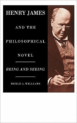 Cover for Merle A. Williams · Henry James and the Philosophical Novel (Hardcover Book) (1993)