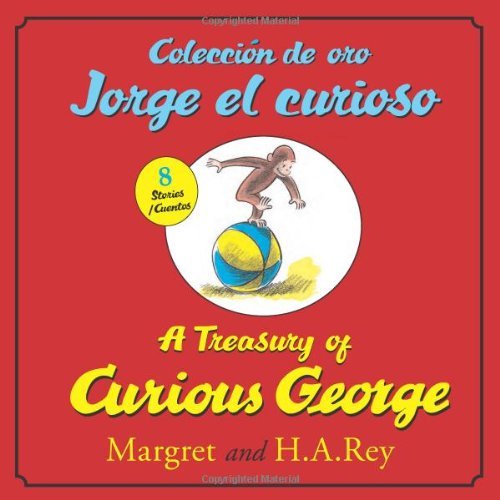 Cover for H. A. Rey · A Treasury of Curious GeorgeColeccion de oro Jorge el curioso: Bilingual English-Spanish - Curious George (Inbunden Bok) [Bilingual, Spanish And English edition] (2011)