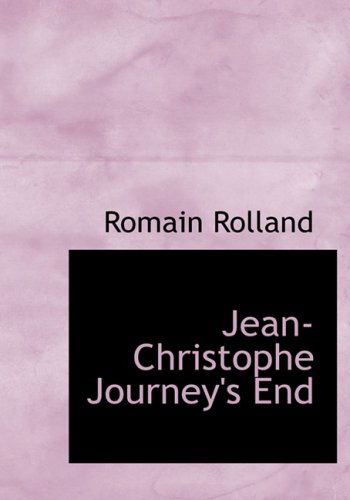 Cover for Romain Rolland · Jean-christophe Journey's End (Hardcover Book) [Large Print, Large Type edition] (2008)