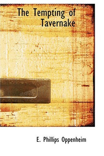 Cover for E. Phillips Oppenheim · The Tempting of Tavernake (Hardcover bog) (2008)