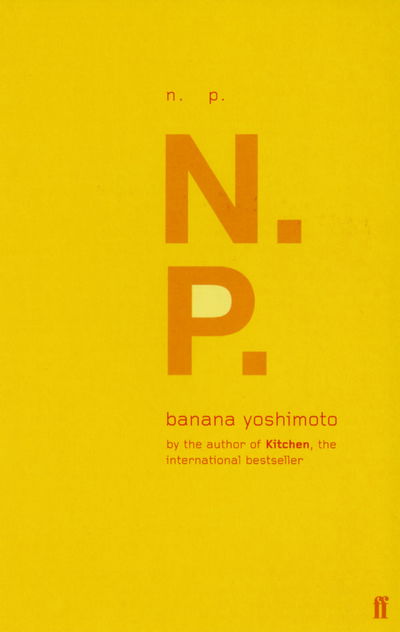 N.p. - Banana Yoshimoto - Bøker - Faber & Faber - 9780571212101 - 3. september 2001