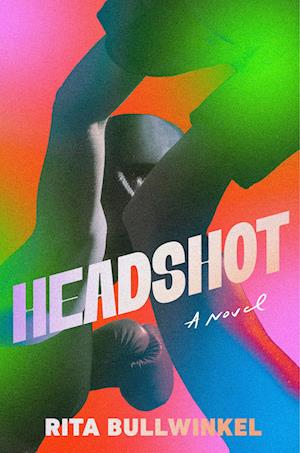 Cover for Rita Bullwinkel · Headshot (Bound Book) (2024)