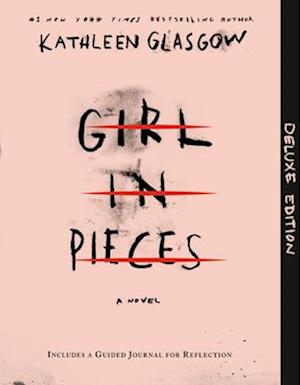 Cover for Kathleen Glasgow · Girl in Pieces Deluxe Edition (Book) (2024)