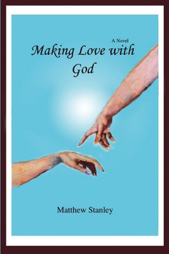 Cover for Matthew Stanley · Making Love with God (Paperback Book) (2008)