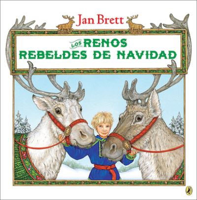 Los Renos Rebeldes de Navidad (Wild Christmas Reindeer) (Spanish Edition) - Jan Brett - Książki - Turtleback Books - 9780606390101 - 4 października 2016