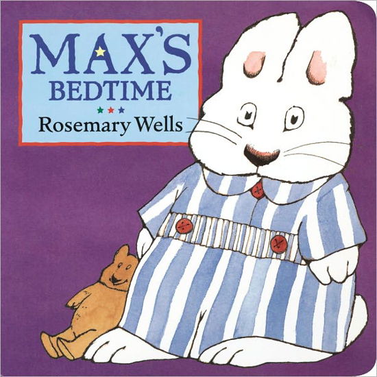 Cover for Rosemary Wells · Max's Bedtime (Max and Ruby) (Board book) (2003)