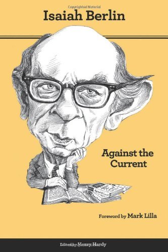 Against the Current: Essays in the History of Ideas, Second Edition - Isaiah Berlin - Kirjat - Princeton University Press - 9780691156101 - sunnuntai 2. kesäkuuta 2013