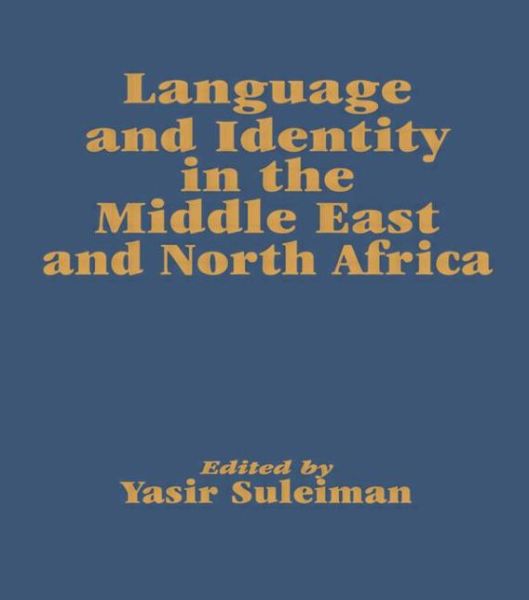 Cover for Yasir Suleiman · Language and Identity in the Middle East and North Africa (Hardcover Book) (1996)