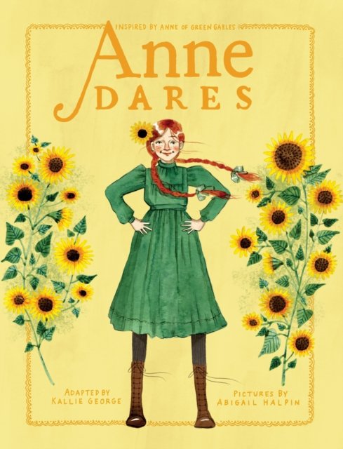 Cover for Kallie George · Anne Dares: Inspired by Anne of Green Gables (Hardcover Book) (2023)