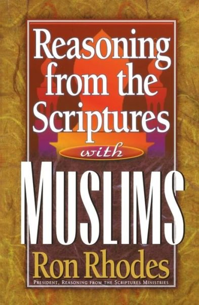 Cover for Ron Rhodes · Reasoning from the Scriptures with Muslims (Paperback Book) (2002)