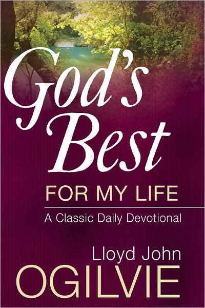 Cover for Lloyd John Ogilvie · God's Best for My Life: A Classic Daily Devotional (Hardcover Book) (2008)