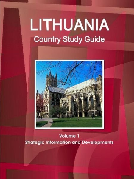 Cover for Inc Ibp · Lithuania Country Study Guide Volume 1 Strategic Information and Developments (Paperback Book) (2015)
