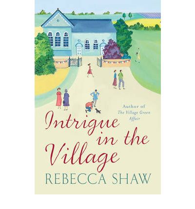 Cover for Rebecca Shaw · Intrigue In The Village - Turnham Malpas (Taschenbuch) (2008)