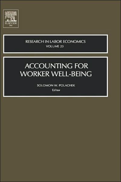 Cover for S W Polachek · Accounting for Worker Well-Being - Research in Labor Economics (Hardcover Book) (2004)