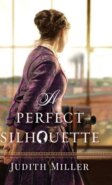 Cover for Judith Miller · Perfect Silhouette (Hardcover Book) (2019)