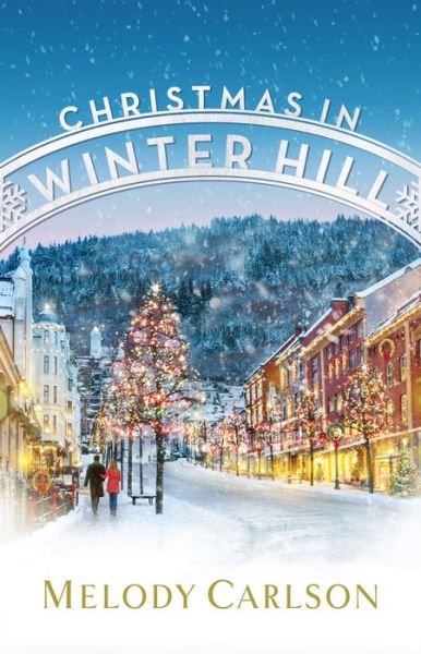 Cover for Melody Carlson · Christmas in Winter Hill (Hardcover Book) (2019)