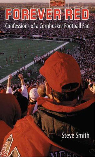 Cover for Steve Smith · Forever Red: Confessions of a Cornhusker Football Fan (Inbunden Bok) (2005)