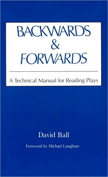 Cover for David Ball · Backwards and Forwards: A Technical Manual for Reading Plays (Taschenbuch) (1983)