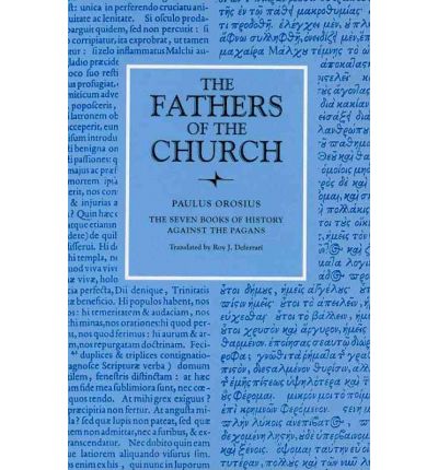 The Seven Books of History Against the Pagans: Vol. 50 - Fathers of the Church Series - Origen - Books - The Catholic University of America Press - 9780813213101 - 1964