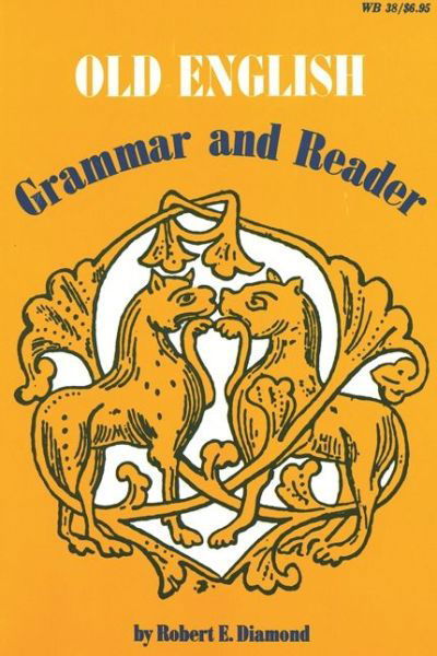 Cover for Robert E. Diamond · Old English: Grammar and Reader (Paperback Book) (1970)