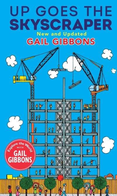 Up Goes the Skyscraper (New and Updated) - Gail Gibbons - Bücher - Holiday House, Incorporated - 9780823452101 - 18. April 2023
