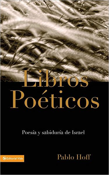 Cover for Pablo Hoff · Libros Poeticos: Poesia y Sabiduria de Israel (Paperback Book) [Spanish edition] (1998)