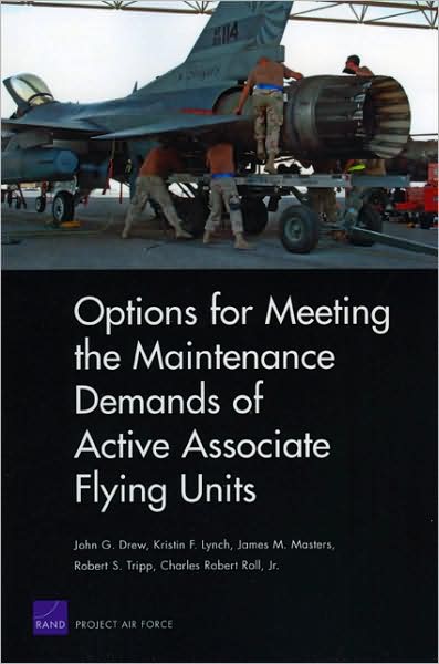 Cover for John G. Drew · Options for Meeting the Maintenance Demands of Active Associate Flying Units (Paperback Book) (2008)