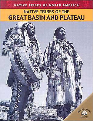 Cover for Duncan Clarke · Native Tribes of the Great Basin and Plateau (Native Tribes of North America) (Hardcover Book) (2004)