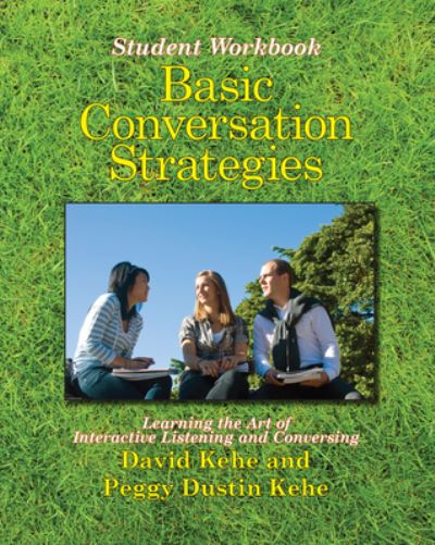 Cover for David Kehe · Basic Conversation Strategies: Learning the Art of Interactive Listening and Conversing (Paperback Book) (2010)