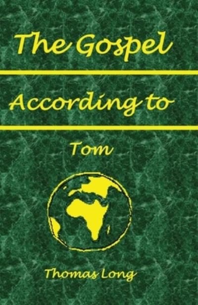 Cover for Thomas Long · The Gospel According to Tom (Book) (2022)