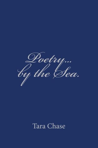 Cover for Tara Chase · Poetry by the Sea (Paperback Book) (2013)