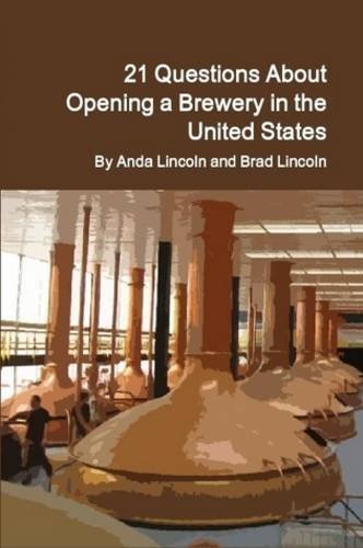 Cover for Anda Lincoln · 21 Questions About Opening a Brewery in the United States (Pocketbok) [1st edition] (2009)