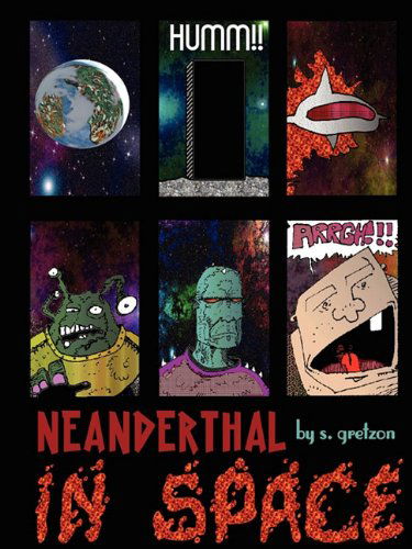 Cover for Shannon Gretzon · Neanderthal in Space (Paperback Book) (2010)