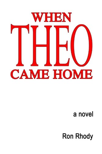 Cover for Ron Rhody · When Theo Came Home (Taschenbuch) (2013)