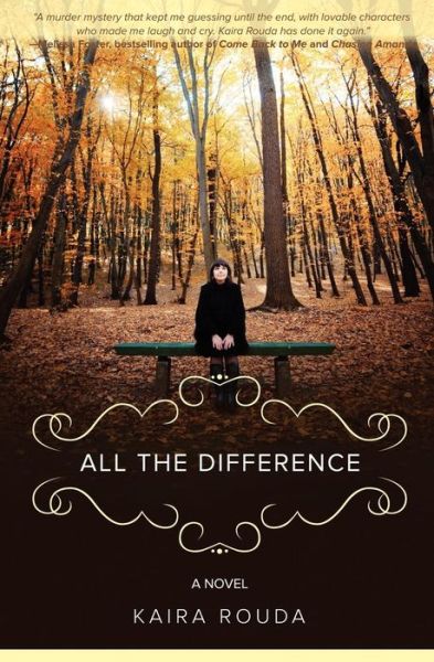 Cover for Kaira Rouda · All the Difference (Pocketbok) (2012)