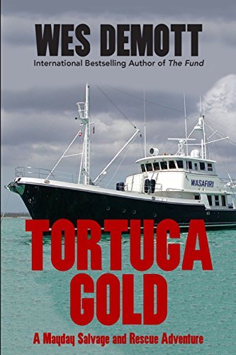 Cover for Wes a Demott · Tortuga Gold: a Mayday Salvage and Rescue Adventure (Volume 1) (Paperback Bog) (2012)
