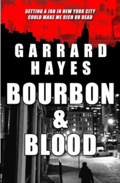 Cover for Garrard Hayes · Bourbon &amp; Blood (Paperback Book) (2013)