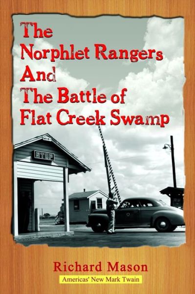 Cover for Richard Mason · The Norphlet Rangers and the Battle of Flat Creek Swamp (Richard the Paperboy) (Volume 9) (Paperback Book) (2014)
