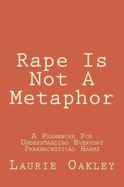 Cover for Laurie Oakley · Rape Is Not A Metaphor (Paperback Book) (2016)