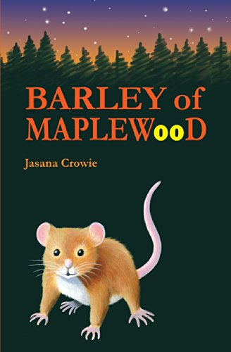 Cover for Jasana Crowie · Barley of Maplewood: a Tale of Bravery and Adventure (Paperback Book) [2nd edition] (2014)