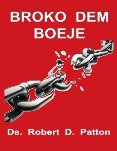 Cover for Robert D Patton · Broko Dem Boeje (Paperback Book) (2015)