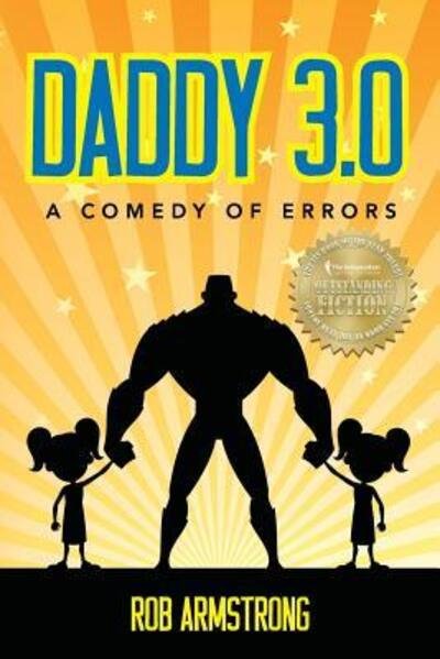 Cover for Rob Armstrong · Daddy 3.0 : A Comedy of Errors (Pocketbok) (2016)