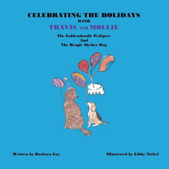 Cover for Barbara Gay · Celebrating the Holidays with Travis and Mollie (Paperback Book) (2017)