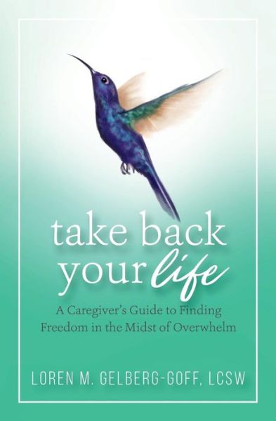 Cover for Loren Gelberg-Goff · Take Back Your Life (Paperback Book) (2018)