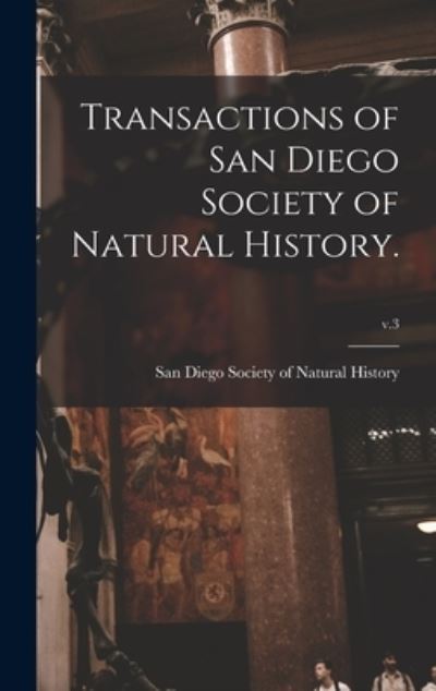 Cover for San Diego Society of Natural History · Transactions of San Diego Society of Natural History.; v.3 (Hardcover Book) (2021)