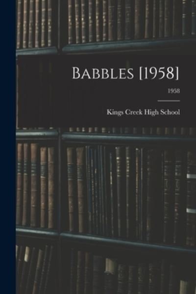Cover for N C ) Kings Creek High School (Lenoir · Babbles [1958]; 1958 (Paperback Book) (2021)