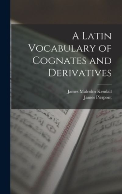 Cover for James Pierpont · Latin Vocabulary of Cognates and Derivatives (Book) (2022)